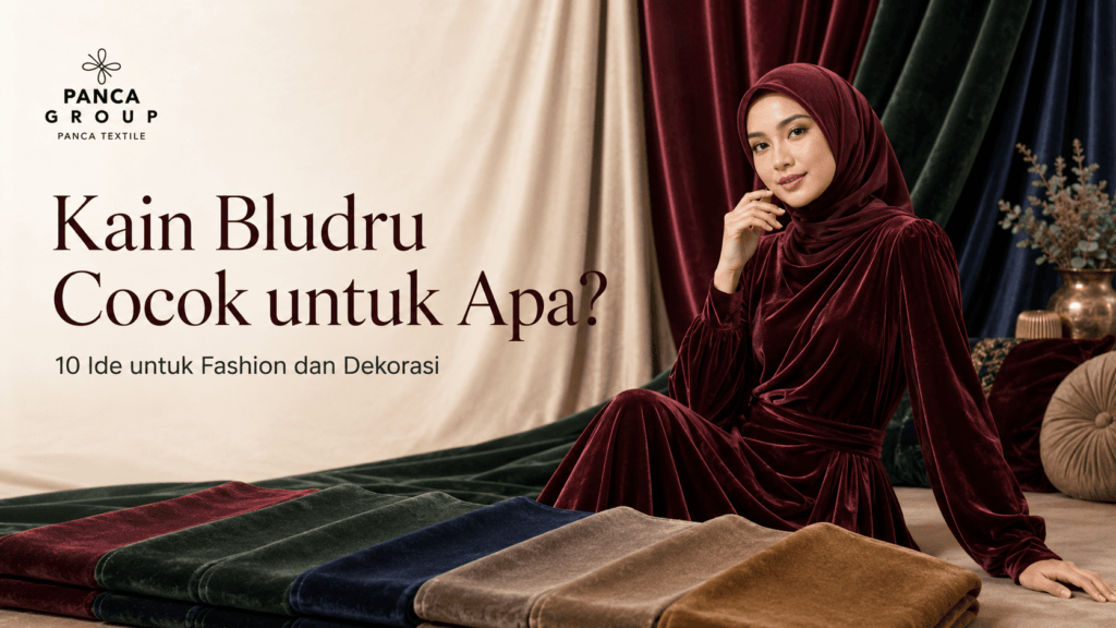 Kain Velvet Bludru untuk fashion dan dekorasi – Panca Textile